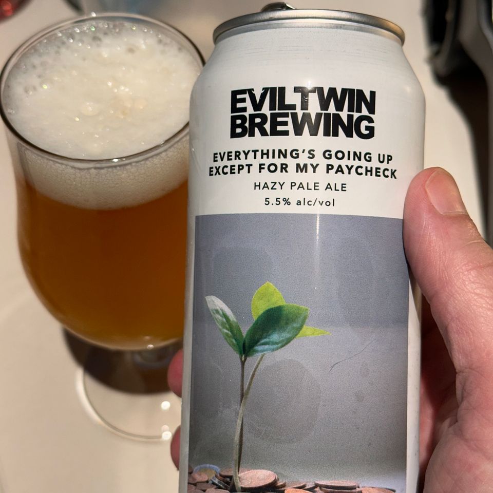 Eviltwin Brewing Everything's Going Up Except for My Paycheck Hazy Pale Ale